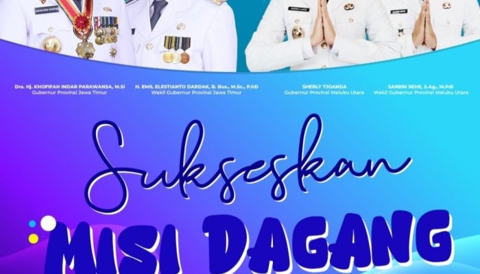 Jawa Timur dan Maluku Utara Bersiap Gelar Misi Dagang di Ternate