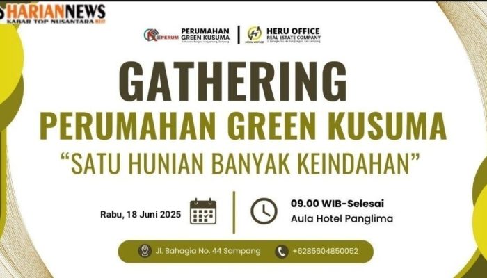 Dengan DP 10Juta Anda Dapat Wujudkan Impian Hunian Idaman Bersama Green Kusuma di Gathering Spektakuler!